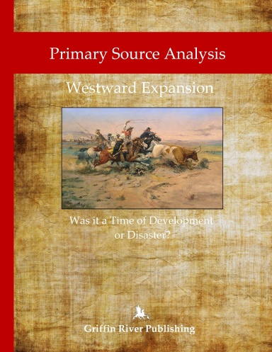 Westward Expansion – Was it a Time of Development or Disaster?