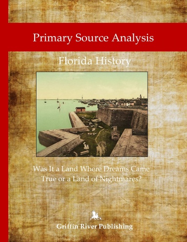 Florida History – Was It a Land Where Dreams Came True or a Land of Nightmares?